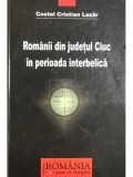 Costel Cristian Lazar - Romanii din judetul Ciuc in perioada interbelica (Editia: 2007)
