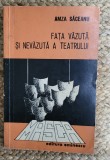 AMZA SACEANU - FATA VAZUTA SI NEVAZUTA A TEATRULUI