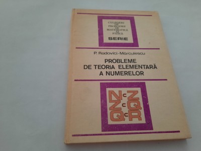 PROBLEME DE TEORIA ELEMENTARA A NUMERELOR, P. RADOVICI-RF9/2 foto