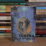 DAN BOZARU - TANTRA SI TAINELE EI , 1997 *