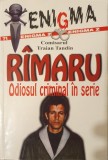 Rimaru. Odiosul Criminal in Serie, Traian Tandin, 2000 (criminalii Romaniei, serial killer, Ramaru)