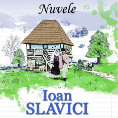 Nuvele - Paperback brosat - Ioan Slavici - Pescăruș