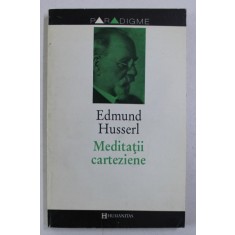 MEDITATII CARTEZIENE de EDMUND HUSSERL , 1994