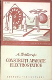 CONSTRUITI APARATE ELECTROSTATICE-AURELIAN BALTARETU-347610