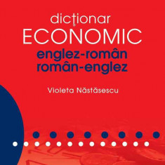 DicÅ£ionar economic englez-romÃ¢n / romÃ¢n-englez (cartonat)
