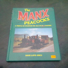 THE MANX PEACOCKS - DAVID LLOYD JONES (CARTE IN LIMBA ENGLEZA)