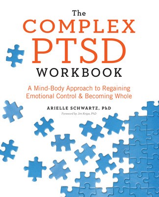 The Complex Ptsd Workbook: A Mind-Body Approach to Regaining Emotional Control and Becoming Whole foto