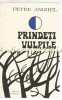 Prindeti Vulpile - Petre Anghel - Editura Eminescu 1978 - Roman Rom&acirc;nesc - Beletristica