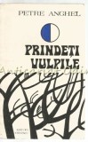 Prindeti Vulpile - Petre Anghel