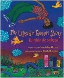 The Upside Down Boy/El Nino de Cabeza