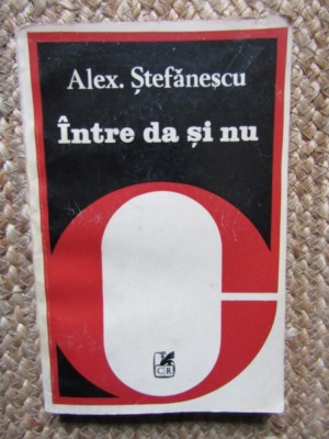 Alex Stefanescu - Intre da si nu foto