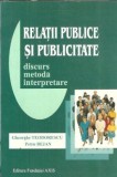 (autograf pt. Sorin Rosca Stanescu) Relatii publice si publicitate. Discurs, metoda, interpretare - Gheorghe Teodorescu, Petru Bejan