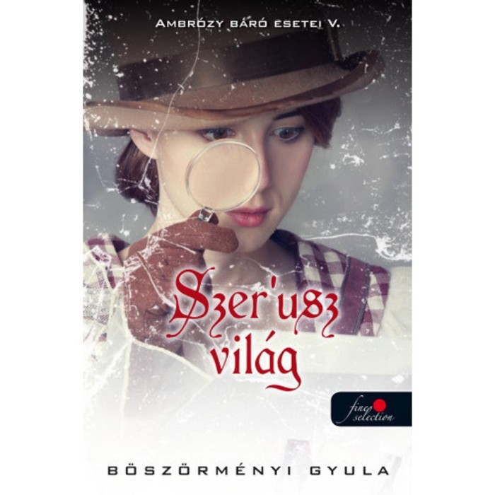 Szer&#039;usz vil&aacute;g - Ambr&oacute;zy b&aacute;r&oacute; esetei V. - puha k&ouml;t&eacute;s - B&ouml;sz&ouml;rm&eacute;nyi Gyula