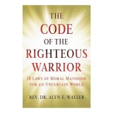 The Code of the Righteous Warrior