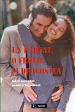 UN BARBAT, O FEMEIE SI DRAGOSTEA. CURS COMPLET PENTRU LOGODNICI-MANLIO BRUNETTI, G. CARAMIA, G. CIONCHI-236626