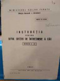 Instrucția pentru șeful secției de &icirc;ntreținere a căii. Căi ferate. Nr. 325