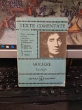 Moliere, Tartuffe, seria Lyceum, Texte comentate, editura Albatros, București 1987, 189