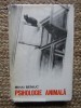 Psihologie Animala - Mihai Beniuc, 1973, 373 pagini, Biologie, Stiintifica, Cartonata
