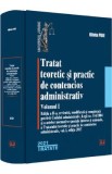 Tratat teoretic si practic de contencios administrativ Vol.1 - Oliviu Puie