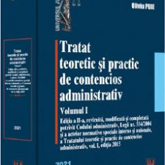 Tratat teoretic si practic de contencios administrativ Vol.1 - Oliviu Puie