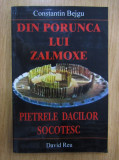 Constantin Bejgu - Din porunca lui Zalmoxe Pietrele dacilor socotesc (David Reu 2001, autograf) Zalmoxis daci dacii Sarmizegetusa istoria secreta RARA