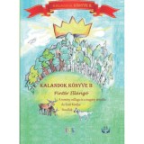Kalandok k&ouml;nyve II. - A rem&eacute;ny csillaga &eacute;s a mag&aacute;ny &aacute;rny&eacute;ka, Az Erdő Kir&aacute;lya - Pint&eacute;r Illang&oacute;