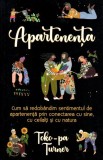 Carti Non-fictiune Toko-Pa Turner - Apartenenta - Dezvoltare personala - Brosata