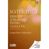 Matematica. Exercitii si probleme pentru clasa a 5-a. Semestrul al 2-lea - Georgeta Ghiciu