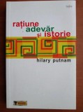 Cumpara ieftin Ratiune, adevar si istorie - Hilary Putnam