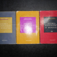 George St. Andonie - Istoria matematicii in Romania 3 volume (1965-1967)