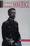 JURNALUL GENERALULUI SANATESCU-CONSTANTIN SANATESCU-259044