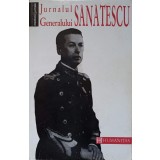 JURNALUL GENERALULUI SANATESCU-CONSTANTIN SANATESCU-259044