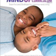 The MindUP Curriculum, Grades 3-5: Brain-Focused Strategies for Learning--And Living