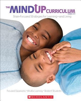The MindUP Curriculum, Grades 3-5: Brain-Focused Strategies for Learning--And Living foto