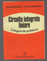 C10579 - CIRCUITE INTEGRATE LINIARE. CULEGERE DE PROBLEME - ANCA MANOLEASCU