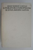 Literatura europeana si Evul Mediu latin &ndash; Ernst Robert Curtius (putin uzata)