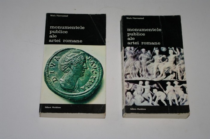 Monumentele publice ale artei romane - Niels Hannestad - 2 vol.