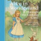 Alice in Wonderland: &amp; Through the Looking-Glass