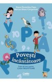 Povesti incantatoare - Clasa pregatitoare - Caiet de lucru Vol.2 - Diana Florentina Popa, Narcisa Diana Ciorgovean