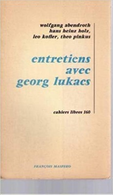 ENTRETIENS AVEC GEORG LUKACS (CARTE IN LIMBA FRANCEZA) foto