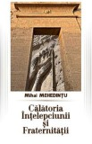 Calatoria intelepciunii si fraternitatii - Mihai Mehedintu