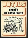 Ecrire et convaincre / Gerard Vigner