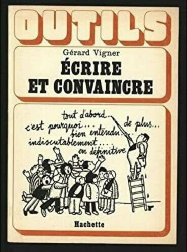 Ecrire et convaincre / Gerard Vigner