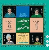 Cumpara ieftin Paradisul lui Mimi si Tibi/Ioan Antoci