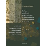 Kisatlasz a k&ouml;z&eacute;pkori Magyar Kir&aacute;lys&aacute;g t&ouml;rt&eacute;neti f&ouml;ldrajz&aacute;nak tanulm&aacute;nyoz&aacute;s&aacute;hoz (11-16. sz&aacute;zad) - A Historical Geographical Atlas of the Medieval King