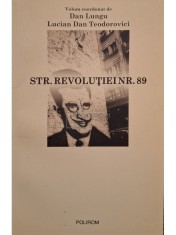 Dan Lungu (coord.) - Str. Revolutiei nr. 89 (Editia: 2009) foto