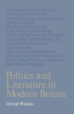 Politics and literature in modern Britain / George Watson