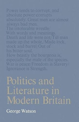 Politics and literature in modern Britain / George Watson foto