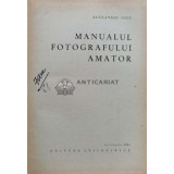 Manualul fotografului amator - Alexandru Dicu - 1961