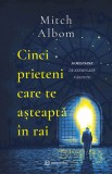 Cumpara ieftin Cinci prieteni care te așteaptă &icirc;n rai